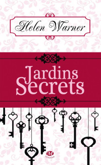 Warner Helen — Jardins secrets