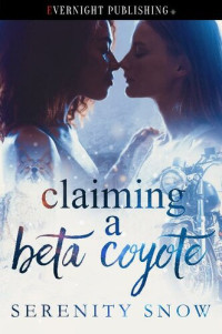 Serenity Snow — Claiming a Beta Coyote