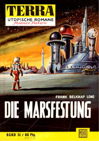 Long, Frank Belknap — Die Marsfestung