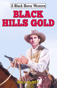 Will DuRey — Black Hills Gold