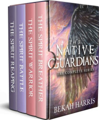 Bekah Harris — Native Guardians: The Collection (Books 1-4)