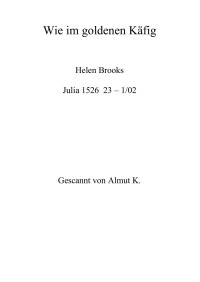 Brooks Helen — Wie im goldenen Kaefig