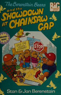 Stan Berenstain, Jan Berenstain — The Berenstain Bears and the Showdown at Chainsaw Gap