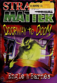 Marty M. Engle, Johnny Ray Barnes — Doorway to Doom (Strange Matter ; Vol, 20)