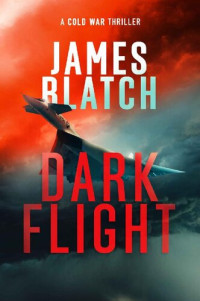 James Blatch — Dark Flight