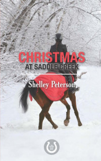 Peterson Shelley — Christmas at Saddle Creek