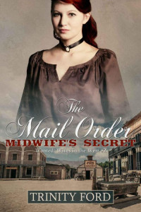 Ford Trinity — The Mail Order Midwife's Secret