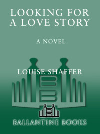 Shaffer Louise — Looking for a Love Story