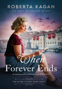 Roberta Kagan — When Forever Ends (The Blood Sisters Book 3)