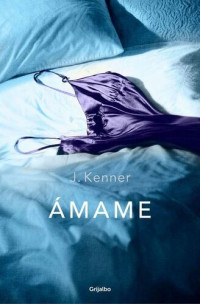Kenner, J. — Ámame (Spanish Edition)