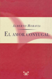 Alberto Moravia — El amor conyugal