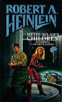 Heinlein, Robert A — Methuselah's Children