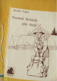 Foglar Jaroslav — Nováček Bubáček píše deník