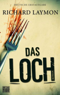 Laymon Richard — Das Loch