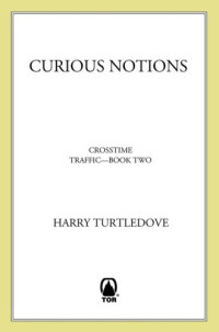 Turtledove Harry — Curious Notions