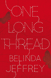 Belinda Jeffrey — One Long Thread