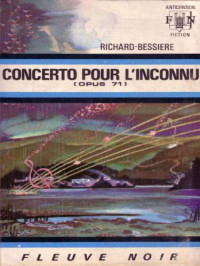 Richard-Bessière, F — Concerto pour l'inconnu (opus 71)