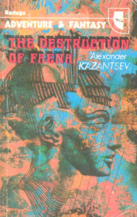 Alexander Kazantsev — The Destruction of Faena - Alexander Kazantsev