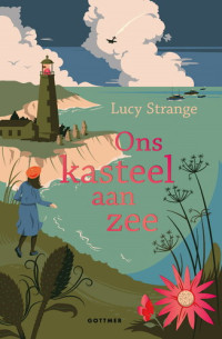 Lucy Strange — Ons kasteel aan zee.