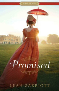 Leah Garriott — Promised (Proper Romance)