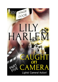 Harlem Lily — Caught on Camera Part Five