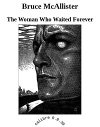 McAllister Bruce — The Woman Who Waited Forever