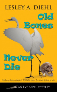Diehl, Lesley A — Old Bones Never Die