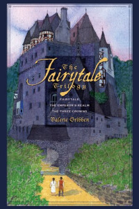Valerie Gribben — The Fairytale Trilogy
