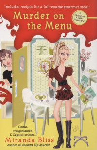 Miranda Bliss — Murder on the Menu - Cooking Class Mysteries, Book 2