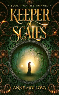 Anne Mollova — Keeper of Scales: The Trianid #1