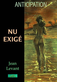 Levant Jean — Det Nu Exigé
