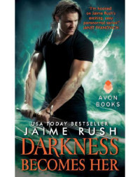 Rush Jaime — Darkness Becomes Her