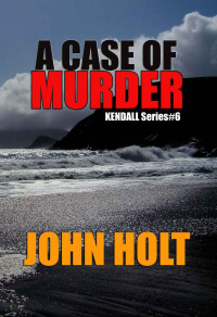 Holt John — A Case Of Murder