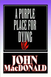 MacDonald, John D — A Purple Place For Dying