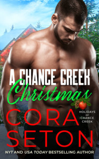 Cora Seton — A Chance Creek Christmas