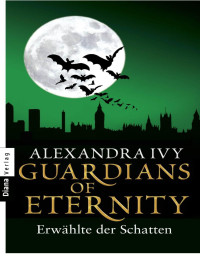 Alexandra Ivy — Guardians of Eternity - Erwählte der Schatten