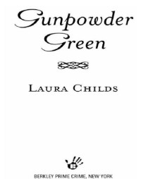 Laura Childs  — Gunpowder Green (Tea Shop Mystery 2)