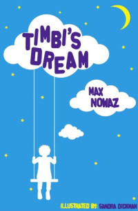 Max Nowaz — Timbi's Dream