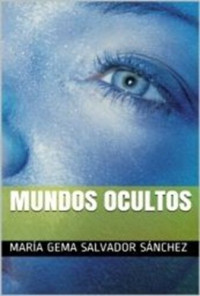 María Gema Salvador — Mundos ocultos