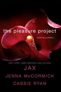 McCormick Jenna; Ryan Cassie — The Science of Pleasure; Project Seduction; A Pirate's Pleasure