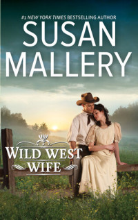 Susan Mallery — Wild West Wife