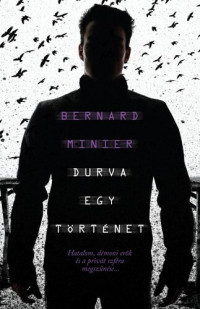 Bernard Minier — Durva egy történet