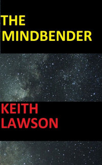 Lawson Keith — The Mindbender