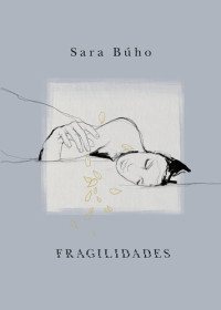 Sara Búho — Fragilidades