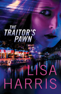 Lisa Harris — The Traitor's Pawn