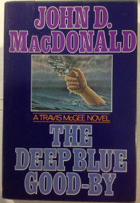 John Dann MacDonald — The Deep Blue Good-by - Travis McGee #01