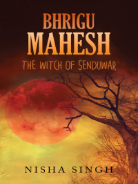 Singh Nisha — The Witch Of Senduwar