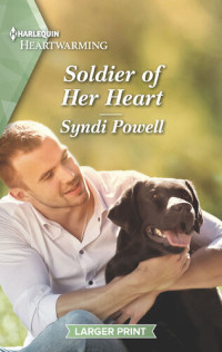 Syndi Powell — Soldier of Her Heart: A Clean Romance