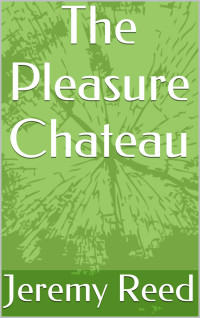 Reed Jeremy — The Pleasure Chateau; Sister Midnight; The Purple Room