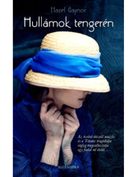 Hazel Gaynor — Hullámok tengerén